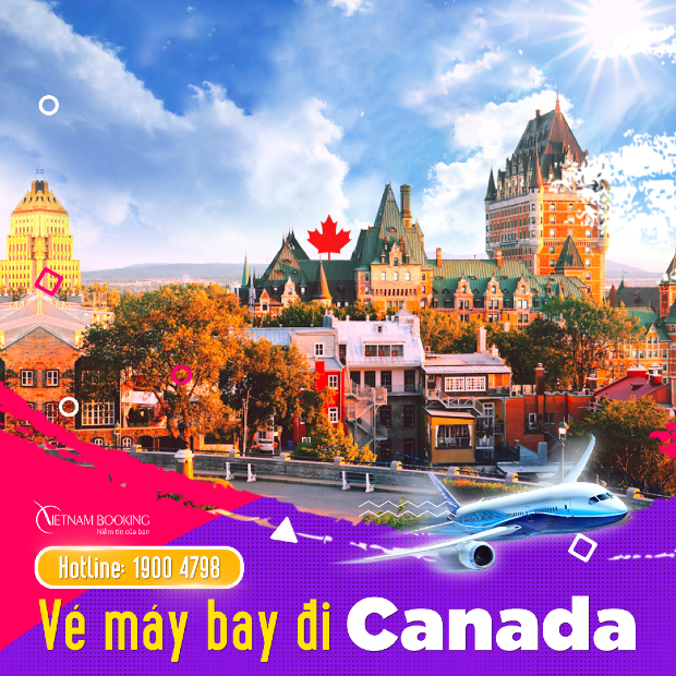 vé máy bay từ Việt Nam đi Canada giá rẻ